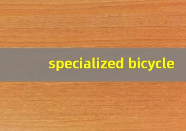 specialized bicycle